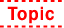Topic